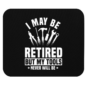 Discover Great Retired Handyman Tools Lover Mouse Pads