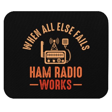 Discover When All Else Fails Ham Radio Works Mouse Pads