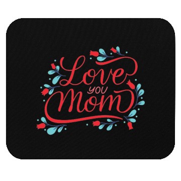 Discover I love you mom Mouse Pads