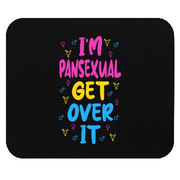 Discover Im Pansexual Get Over It Mouse Pads