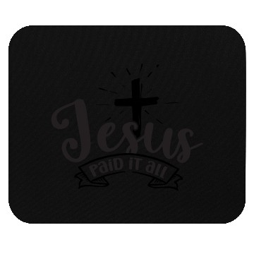 Discover Jesus paid it all Mouse Pads