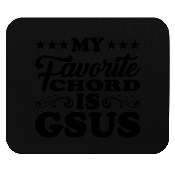 Discover My Favorite Chord Is Gsus 2 Mouse Pads
