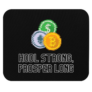 Discover HODL strong, prosper long Mouse Pads