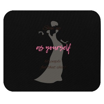 Discover Show Up as Yourself, Let People Feel that Shit Mouse Pads