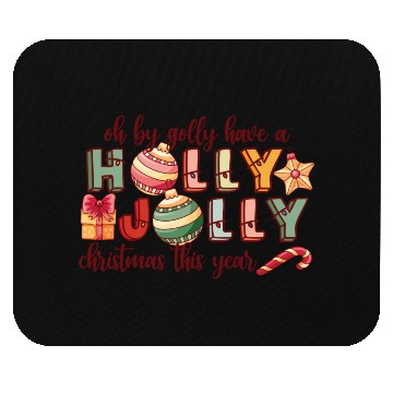 Discover Have A Holly Jolly Christmas Mouse Pads