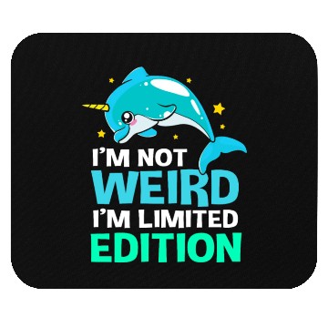 Discover Im Not Weird Im Limited Edition Funny Narwhal Mouse Pads