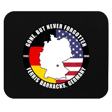 Discover Gone But Never Forgotten Ferris Barracks Germany Mouse Pads