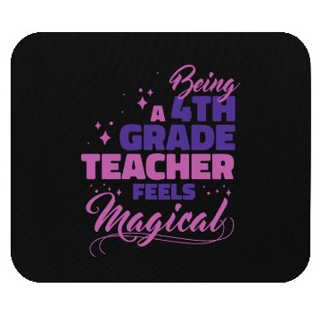 Discover Being A 4th Grade Teacher Feels Magical Funny Teac Mouse Pads