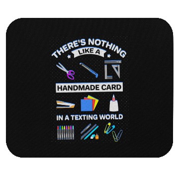 Discover Nothing Like Handmade Card in Texting Society Mouse Pads