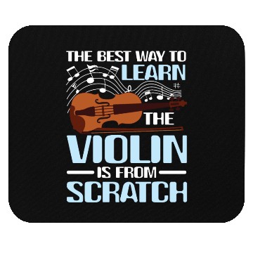 Discover Learn The Violin Is From Scratch Mouse Pads