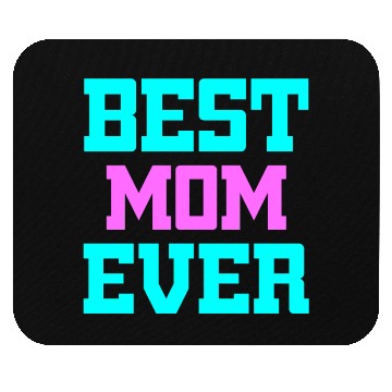 Discover Best Mom Ever Mouse Pads