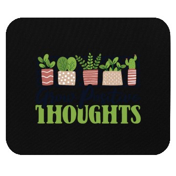 Discover Grow Positive Thoughts Horticulture Ideas Mouse Pads