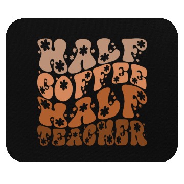 Discover Half coffee half teacher Mouse Pads