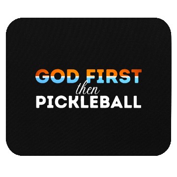 Discover God first then pickleball Mouse Pads