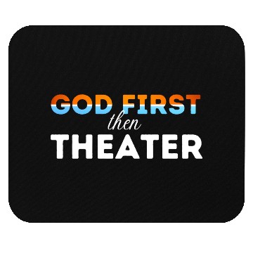 Discover God First then theater Mouse Pads