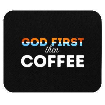 Discover God first then Coffee Mouse Pads
