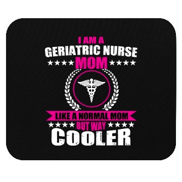 Discover Funny Geriatric Nurse Mom Mouse Pads
