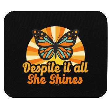 Discover Despite it all She Shines butterfly Mouse Pads