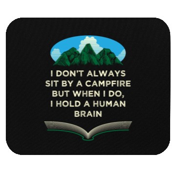 Discover I Dont Always Sit by a Campfire Camping Wildlife C Mouse Pads