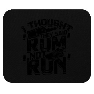 Discover I thought they said 'rum', not 'run' - Jogging Mouse Pads