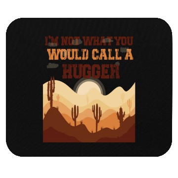 Discover I m Not a Hugger Mouse Pads