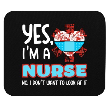 Discover Yes I m A Nurse Mouse Pads