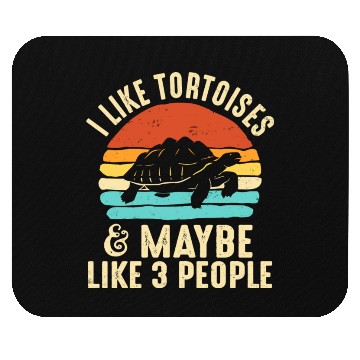 Discover Tortoise Turtle I Like Tortoises And Maybe 3 Mouse Pads