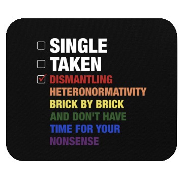 Discover Single Taken Dismantling Heteronormativity Brick B Mouse Pads