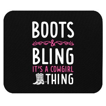 Discover Boots And Bling It's A Cowgirl Thing Mouse Pads
