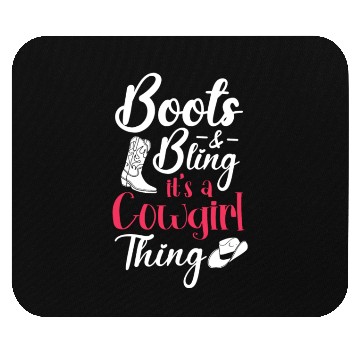 Discover Boots And Bling It's A Cowgirl Thing Mouse Pads