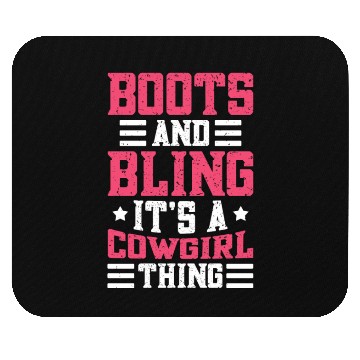 Discover Boots And Bling It's A Cowgirl Thing Mouse Pads