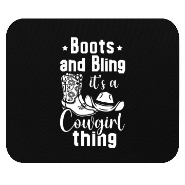 Discover Boots And Bling It's A Cowgirl Thing Mouse Pads