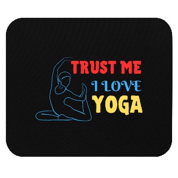 Discover Trust me I love yoga Mouse Pads