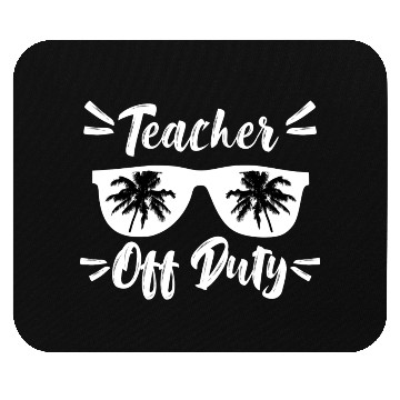 Discover Teacher Off Duty Mouse Pads