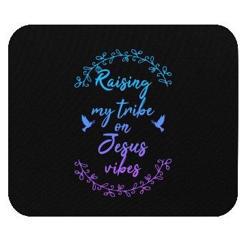 Discover Raising My T.r.i.b.e On Je-sus Vibe Apparel Mouse Pads