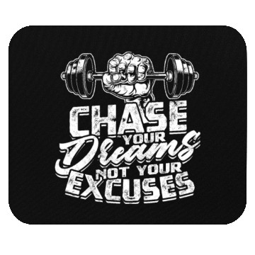 Discover Chase your dreams, not your excuses - Gym Mouse Pads