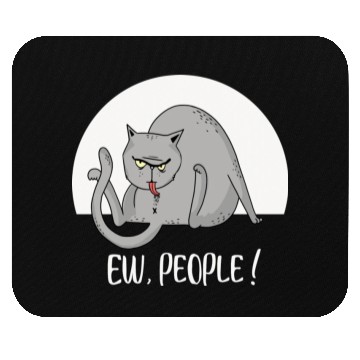Discover Ew People Funny Fat Lazy Cat Mouse Pads