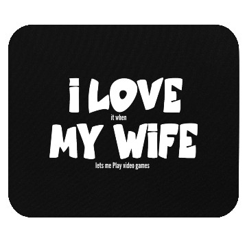 Discover I love my wife Mouse Pads
