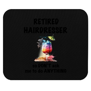 Discover Retired Hairdresser Vacation Tropical Cocktail Mouse Pads