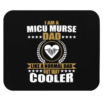 Discover Funny MICU Murse Dad Saying Men Mouse Pads