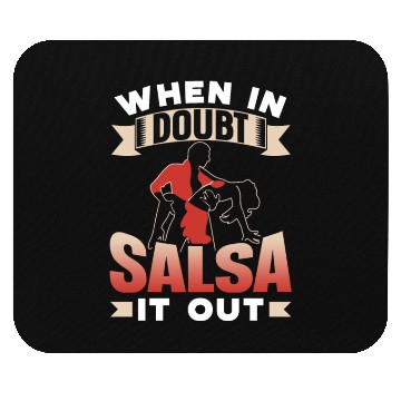 Discover When In Doubt Salsa It Out Dance Dancing Dancer Mouse Pads
