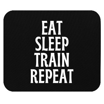Discover Eat Sleep Train Repeat - funny fitness Mouse Pads