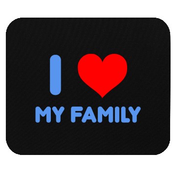 Discover I Love My Family Mouse Pads