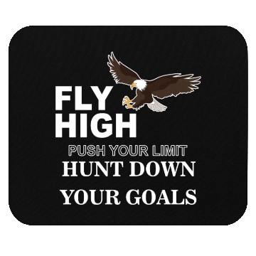 Discover Fly High Push Your Limit Hunt Down Your Goals Mouse Pads