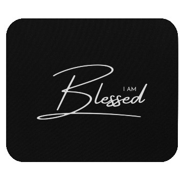 Discover I am blessed Mouse Pads