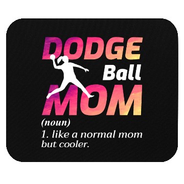 Discover Dodgeball Mom Mothers day Funny Mouse Pads