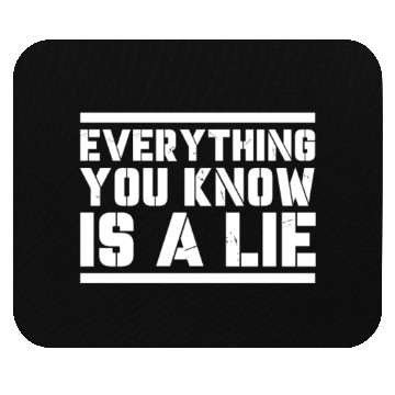 Discover Everything You Know Is A Lie Mouse Pads