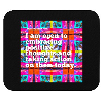 Discover i am open to embracing positive thoughts Mouse Pads