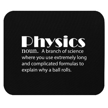 Discover Physics Definition Physicist Science Nerd Velocity Mouse Pads