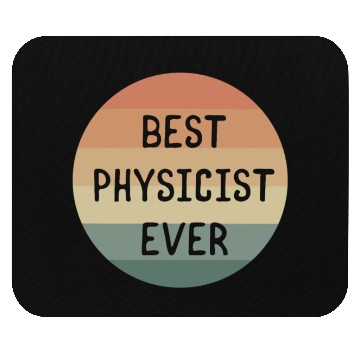 Discover Best Physicist Ever Physics Scientist Science Mouse Pads
